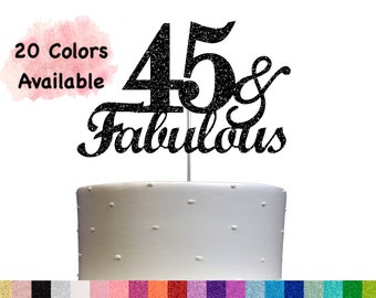 45 and Fabulous Birthday Cake Topper | Glitter | 45th Birthday Decorations for a Fabulous Party Theme | Perfect for Celebrating 45 years