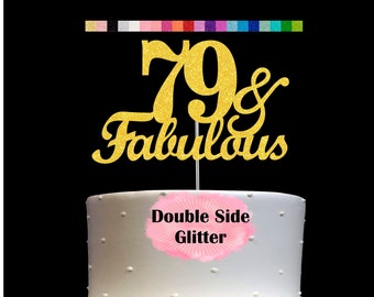 79 and Fabulous Birthday Cake Topper | Glitter | 79th Birthday Decorations for a Fabulous Party Theme | Perfect for Celebrating 79 years