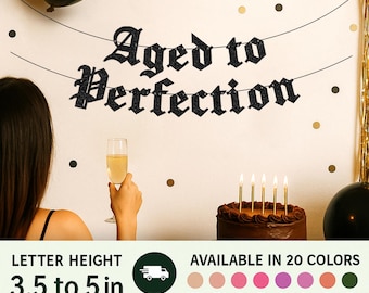 Aged to Perfection Banner – Birthday Party Decoration – Funny Milestone Banner (20 Glitter Colors Available)  – Over the Hill Décor