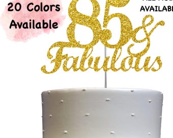 85and Fabulous Birthday Cake Topper | Glitter | 85th Birthday Decorations for a Fabulous Party Theme | Perfect for Celebrating 85 years