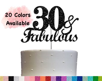 30 and Fabulous Birthday Cake Topper | Glitter | 30th Birthday Decorations for a Fabulous Party Theme | Perfect for Celebrating 30 years
