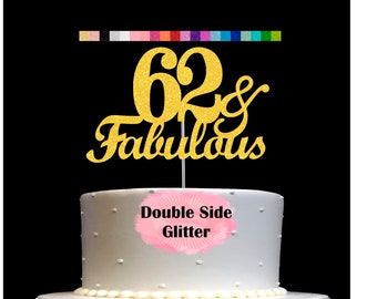62 and Fabulous Birthday Cake Topper | Glitter | 62nd Birthday Decorations for a Fabulous Party Theme | Perfect for Celebrating 62 years