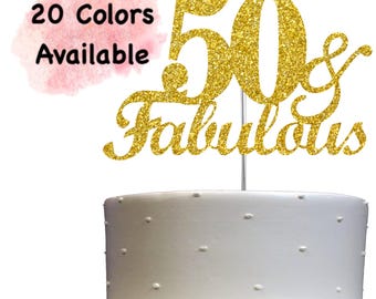 50 and Fabulous Birthday Cake Topper | Glitter | 50th Birthday Decorations for a Fabulous Party Theme | Perfect for Celebrating 50 years