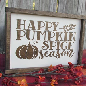 Happy Pumpkin Spice Season- Farmhouse Fall - Rustic sign - Fall Decor - Framed Fall Sign