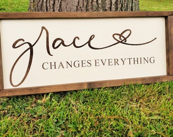 Grace Changes Everything - Farmhouse Home Sign - Scripture Sign - Rustic Wood Sign - Grace Sign