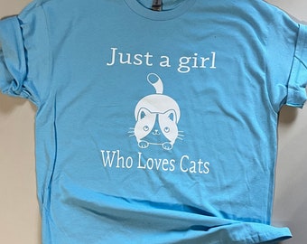 Just a girl who loves cats t-shirt