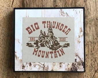 Big Thunder Mountain Railroad Disneyland Disney World Home Decor Sign