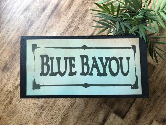 Blue Bayou Disneyland Resort Restaurant New Orleans Square Pirates Hanging or Standing Home Decor Wall Art Sign Gifts for Her