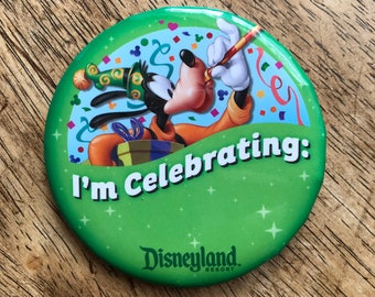 Goofy "I'm Celebrating" an Engagement, Just Married, Birthday, First Visit Disneyland Resort Button!