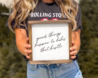 Good Things Happen To Babes That Hustle | Modern Framed Wood Sign | Boho & Eclectic Home Decor | Made To Order | More Colors and Sizes+