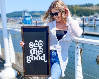 See The Good | Modern Farmhouse Framed Wood Sign | Boho & Eclectic Decor | Bohome | Made To Order | More Colors and Sizes+