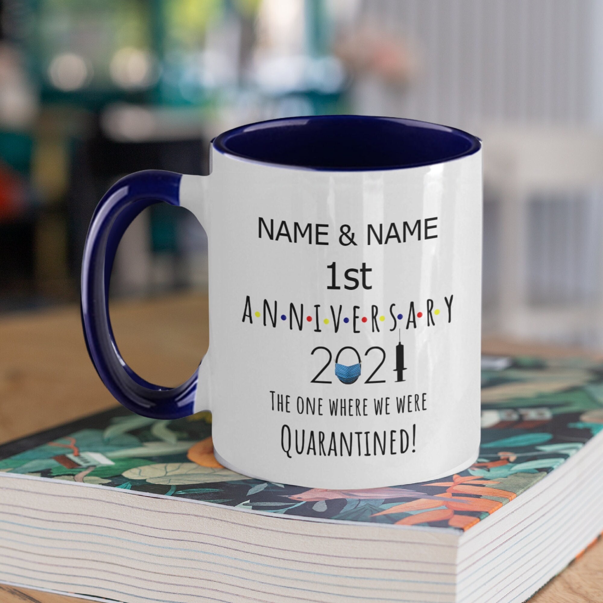 Quarantine Anniversary mug personalized, the one where I was Quaranti…