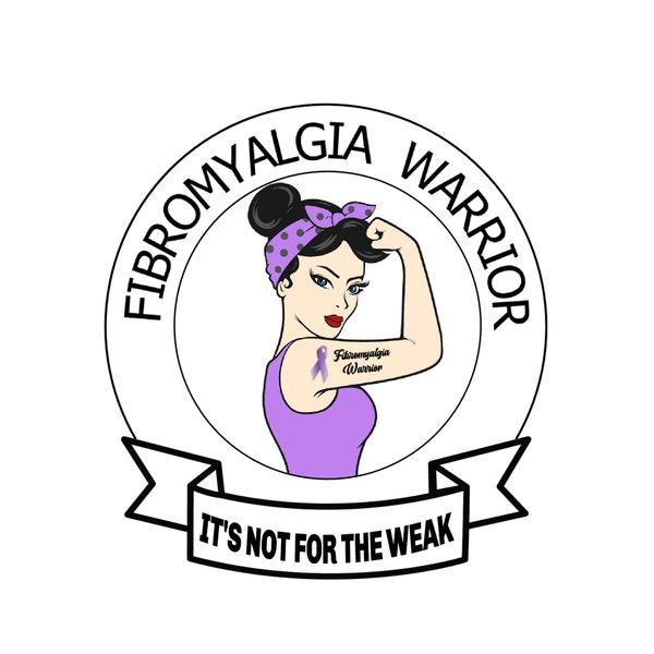 Fibromyalgia Warrior SVG Design File, Cricut Printable Instant Digital Download SVG Png Psd Jpg, It's Not For The Weak