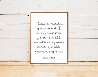 I have made you and I will carry you | Christian Wall Art | Isaiah 46:4 | Digital Printable | Bible Verse Decor | Aesthetic | Minimalist