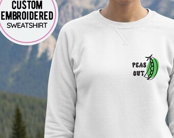 Embroidered Peas Out Sweatshirt: Cotton Blend Peace Crewneck, Make Peace Not War, Vegan Embroidery