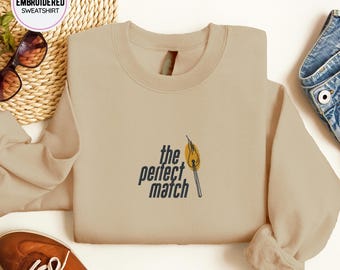 The Perfect Match Embroidery Sweatshirt, Couple's Sweatshirt, Embroidered Fire Sweatshirt, Couples Gift, Matching Sweaters, Anniversary Gift