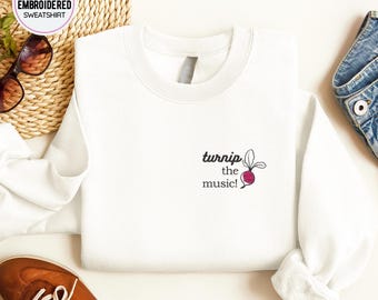 Turnip the Music Embroidered Sweatshirt, Music Lover Cotton Blend Sweater, Music Addict Crewneck, Meloman Jumper, Concert Lover Gift