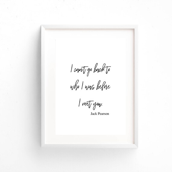 This is Us TV Show Quote I Can't Go Back to Who I | Etsy