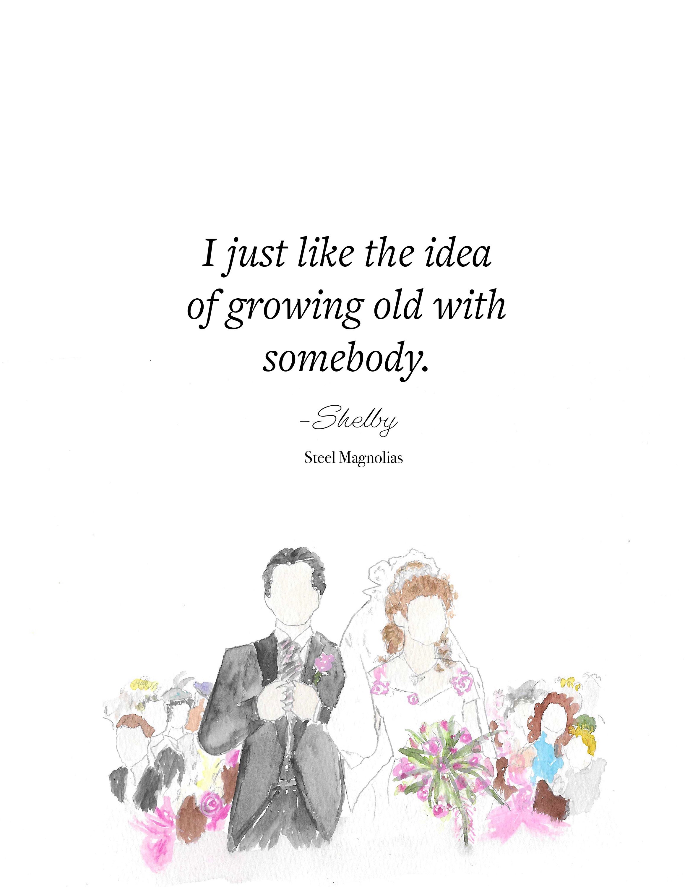 Steel Magnolias Watercolor With Shelby Quote “I Just Like the Idea