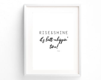 90's Movie " Cool Runnings" quote " Rise and Shine it's Butt- Whoppin Time!- by Sanka