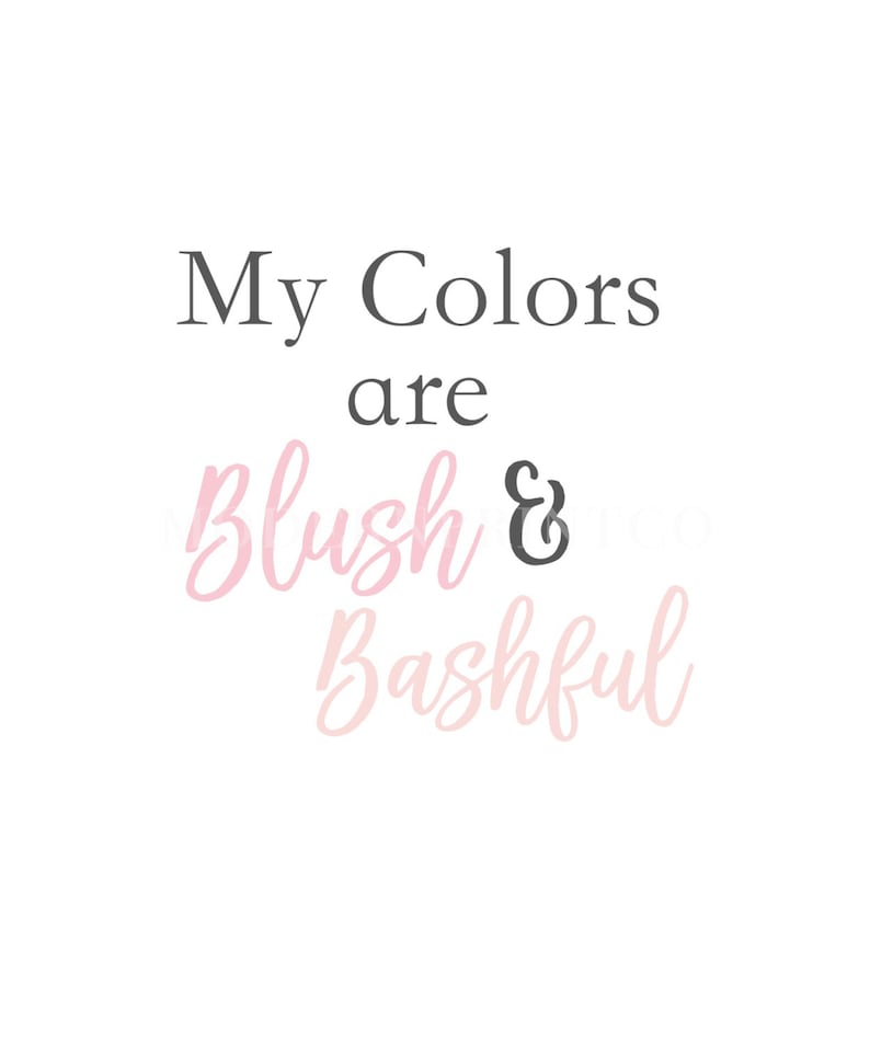 My Colors Are Blush And Bashful Quote Steel Magnolias Movie quote my Colors are Blush and Bashful | Etsy