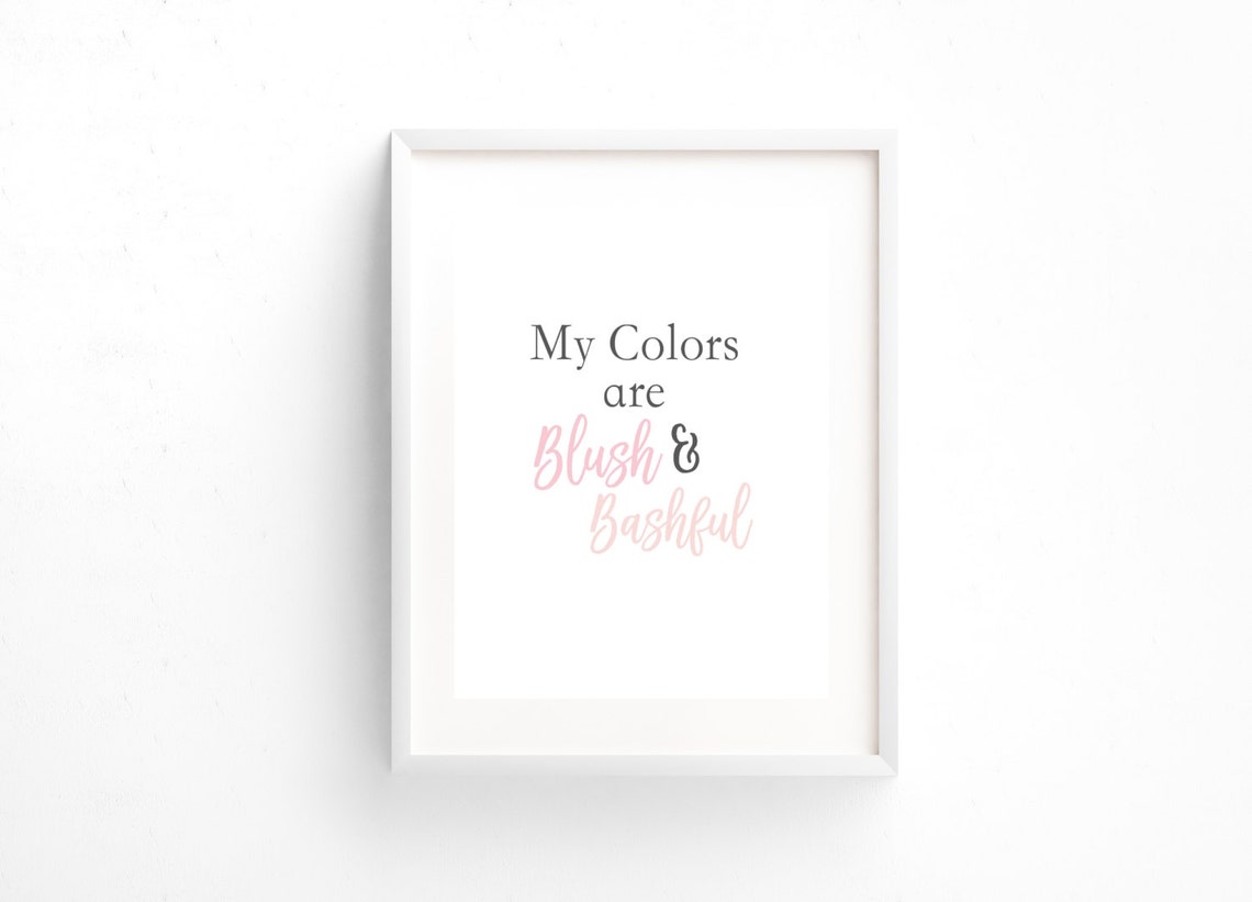 Steel Magnolias Movie Quote My Colors Are Blush and Bashful Etsy