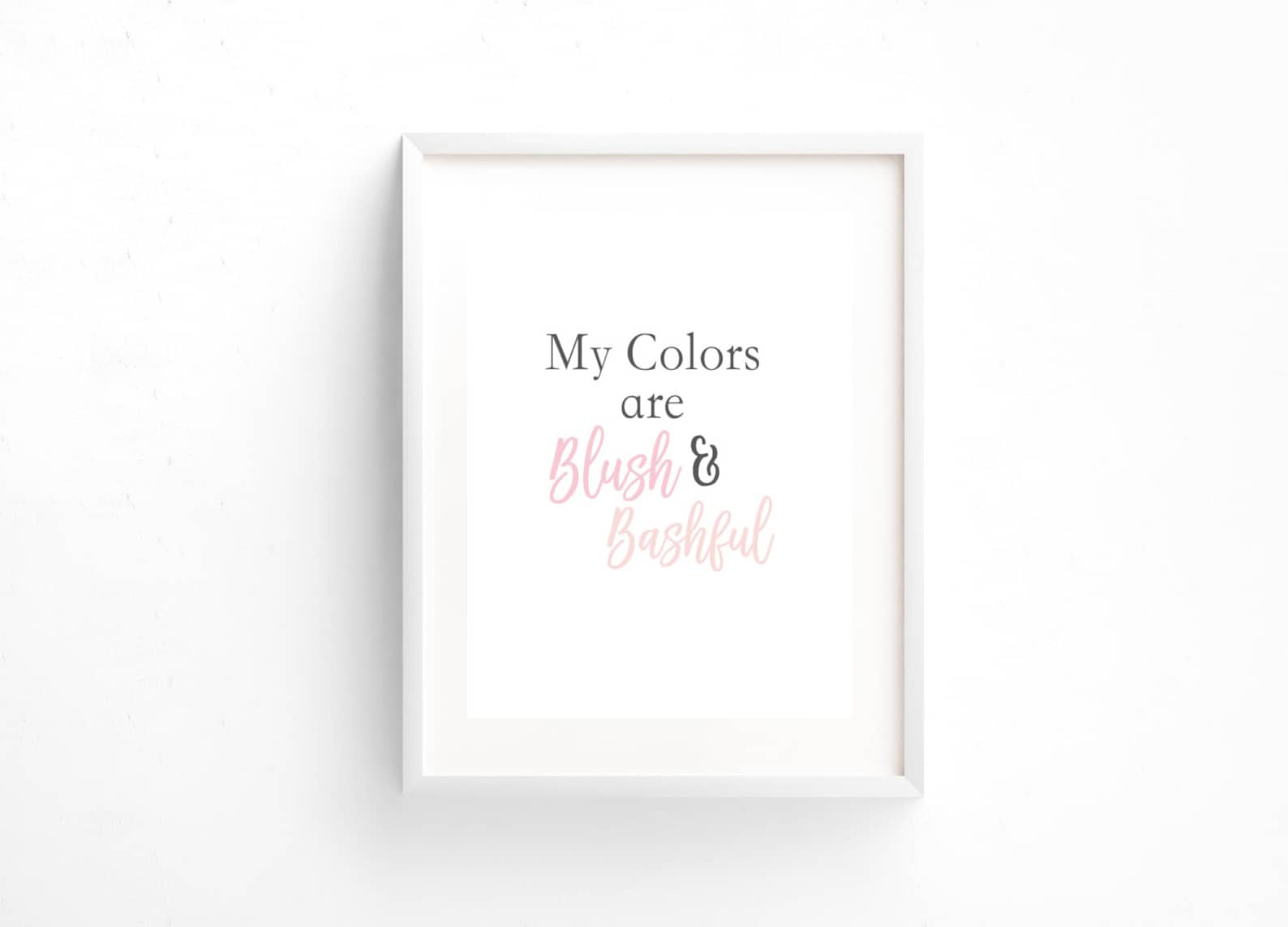 Steel Magnolias Movie quote my Colors are Blush and Bashful Etsy