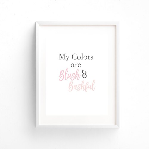 Steel Magnolias Movie Quote My Colors Are Blush and Bashful Etsy