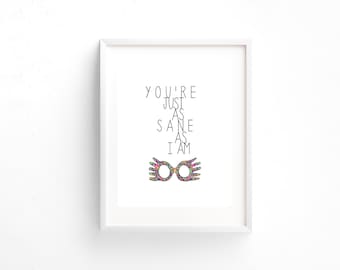 Luna Lovegood You're Just As Sane As I Am printable