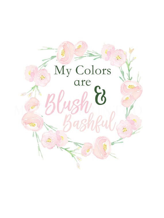 Steel Magnolias Movie Quote My Colors Are Blush and Bashful With