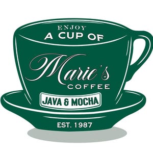 Puede incluir: Un diseño de taza y platillo de café verde con las palabras "Enjoy a cup of Marie's Coffee" en blanco. La taza presenta el texto "Java & Mocha" y "Est. 1987".