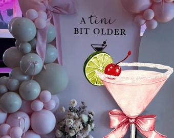 Large Cosmo Martini Prop, 55 Inch Birthday Backdrop, A Tini Bit Older Theme