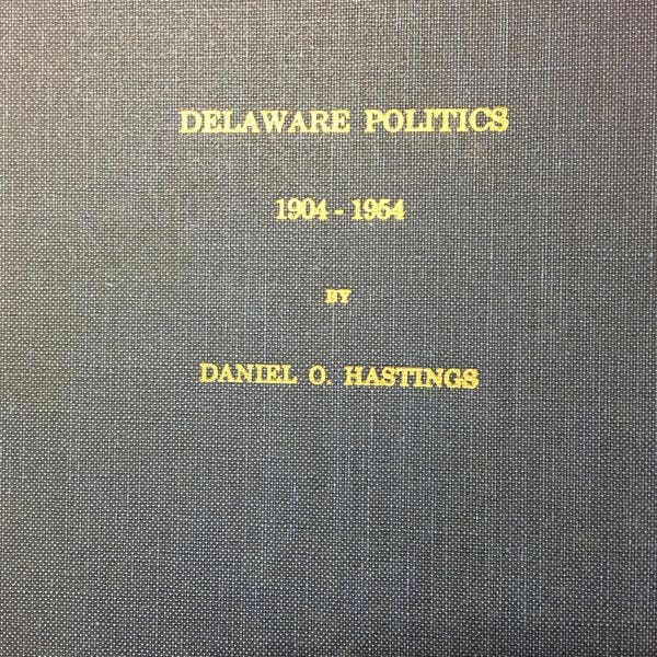 1978 "All Honorable Men the Anti-War Movement in Delaware 1965-1966" by Joseph Donald Craven