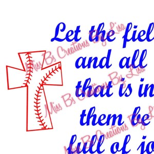May include: A red baseball-stitched cross with the text "Let the fields and all that is in them be full of joy" in blue cursive lettering and "Psalms 96:12" in blue block lettering.