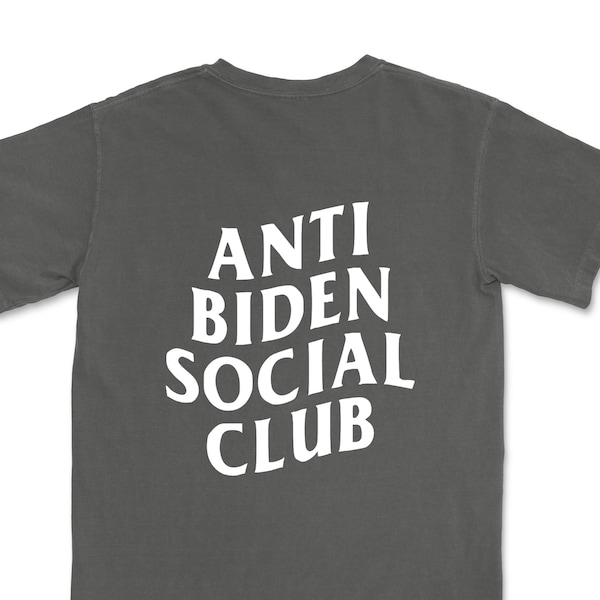 Anti Biden Social Club Tshirt. Anti Biden, Pro Trump. Unisex T-shirt