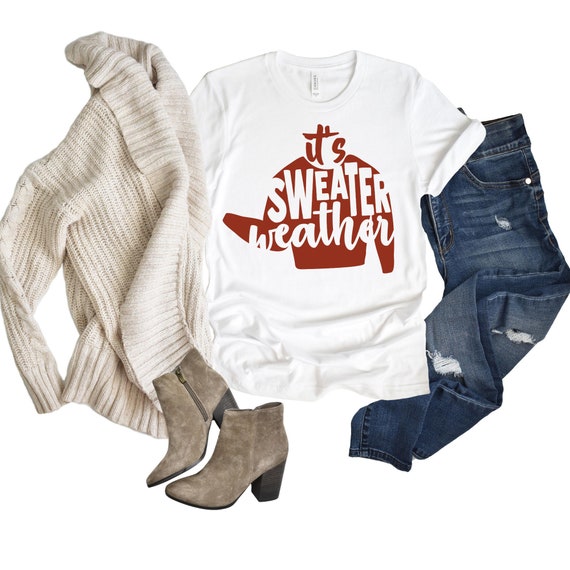 Sweater weather shirt sale
