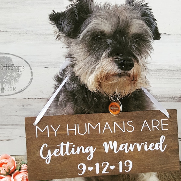 My humans are getting married | Pet photo prop | Dog save the date photo prop sign | save the date hanging sign for dog | engagement photos