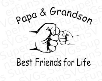 Papa & Grandson Best Friends for Life Digital Cutting File, SVG, DXF, png, eps