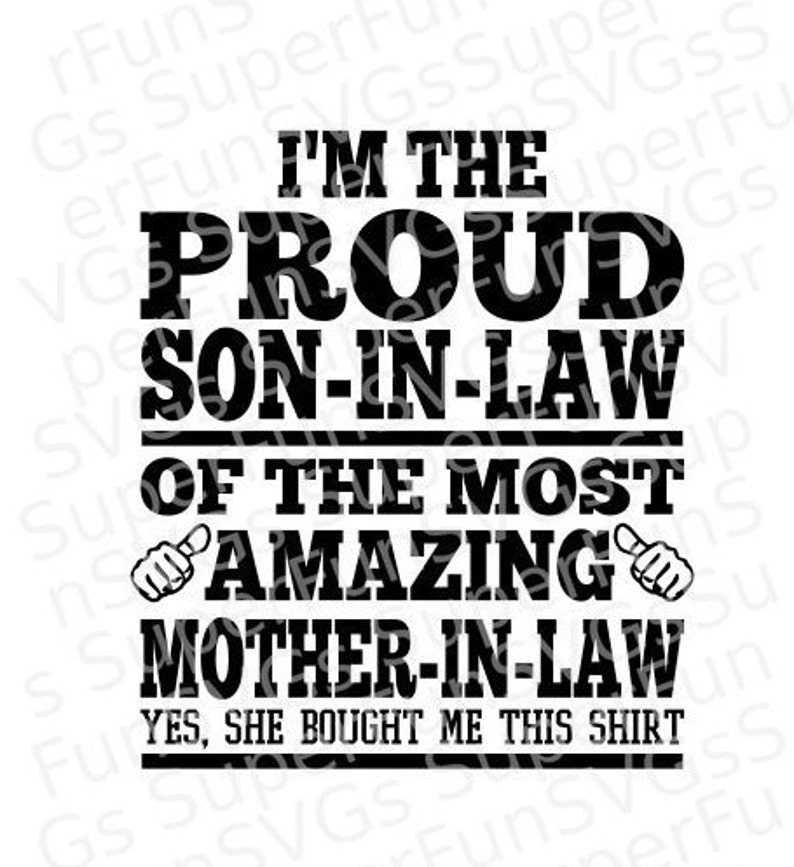 Download I'm The Proud Son-In-Law of The Most Amazing Mother-In Law ...