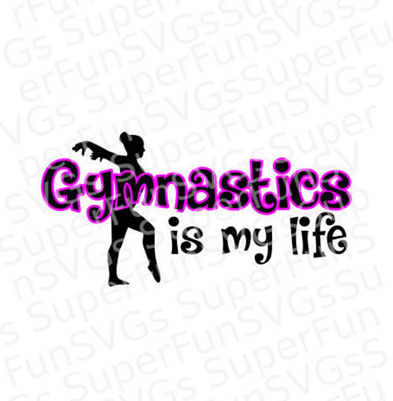 Download Gymnastics is my Life SVG Digital Cutting File SVG DXF | Etsy