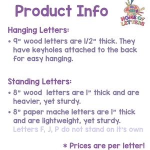 May include: Product information graphic for hanging and standing wood letters. Hanging letters are 9 inches tall and 1/2 inch thick. Standing letters are 8 inches tall and 1 inch thick. Paper mache letters are also 8 inches tall and 1 inch thick.
