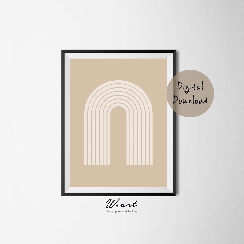 May include: A digital download of a printable art print featuring a beige abstract rainbow arch on a light brown background. The text "W.art Contemporary Printable Art" is at the bottom of the print.