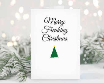 Merry Freaking Christmas, Christmas Card, Holidays Card, Snarky, Funny, Mature