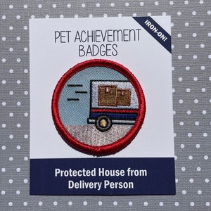 Protected House from Delivery Person, Pet Achievement Badge, Badass Badges, Iron-on Patch, Gift for Dog Lover