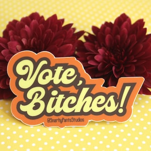 Votez, les chiennes! Autocollant, Vote, Autocollant vinyle, Autocollant pour ordinateur portable
