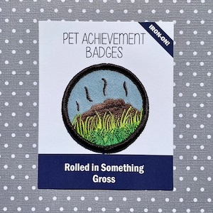 Rolled in Something Gross, Pet Achievement Badge, Iron-on Patch, Gift for Dog or Cat Lover