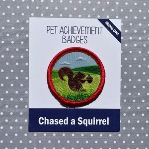 Chased a Squirrel, Pet Achievement Badge, Badass Badges, Iron-on Patch, Gift for Dog Lover