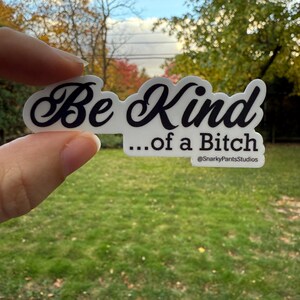 Sticker Sois gentille, Sticker rigolo, Sticker pour ordinateur portable, Sticker bouteille d'eau