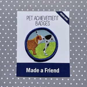 Fait un ami, Badge de réussite pour animal de compagnie, Badges Badass, Patch à repasser, Cadeau pour chien ou amoureux des chats