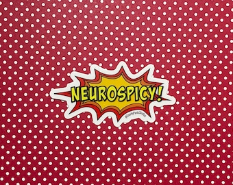 Neurospicy Sticker, Neurodivergent Sticker, Funny Sticker